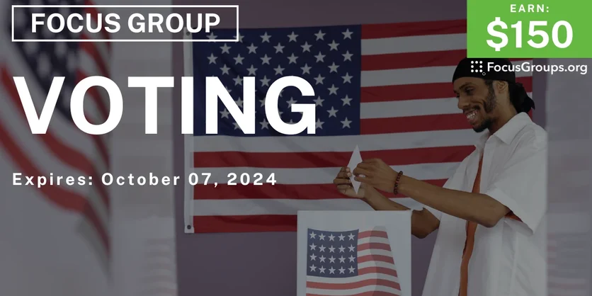 Focus Group in Cincinnati on Voting - $150 - 09/25/2024
