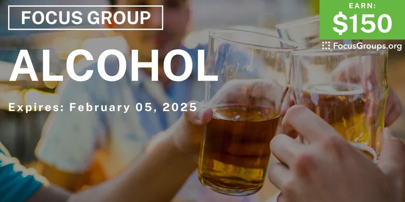 Focus Group for Hispanic Men on Alcohol - $150 - 01/22/2025
