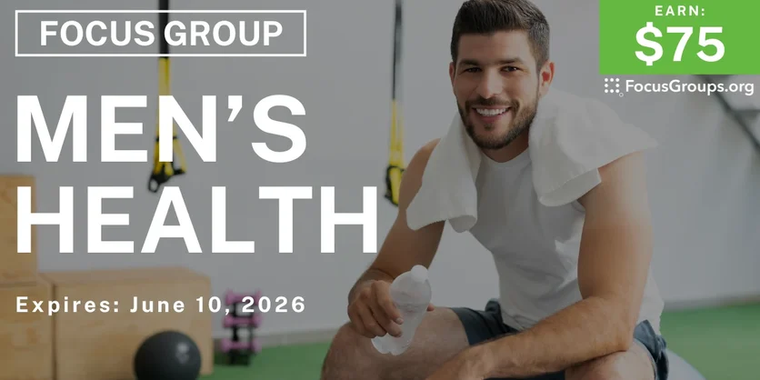 Focus Group on Men's Health - $75 - $75 - 06/02/2026