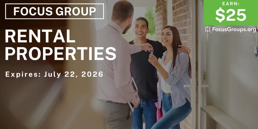 Focus Group on Rental Properties - $25 - $25 - 07/07/2026