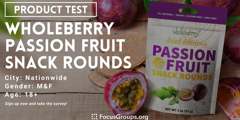 Product testing - Wholeberry Passion Fruit Snack Rounds - Varies - 02/02/2024