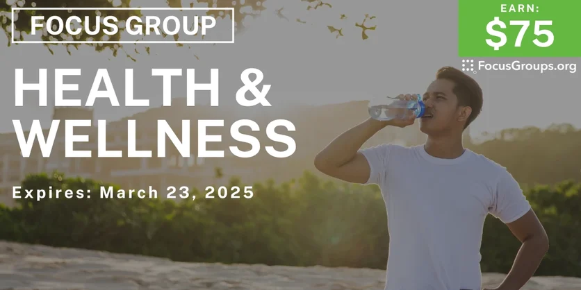 Focus Group in North Carolina on Health & Wellness - $75 - 03/11/2025