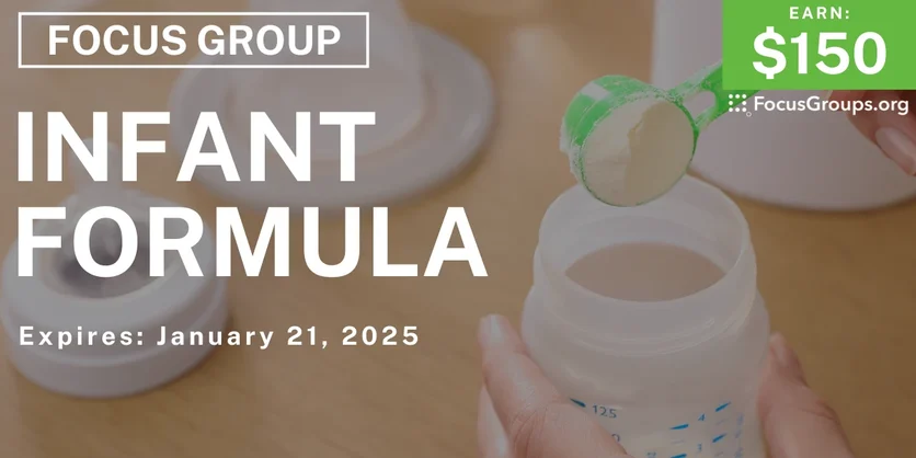 Focus Group for Parents on Infant Formula - $150 - 01/08/2025