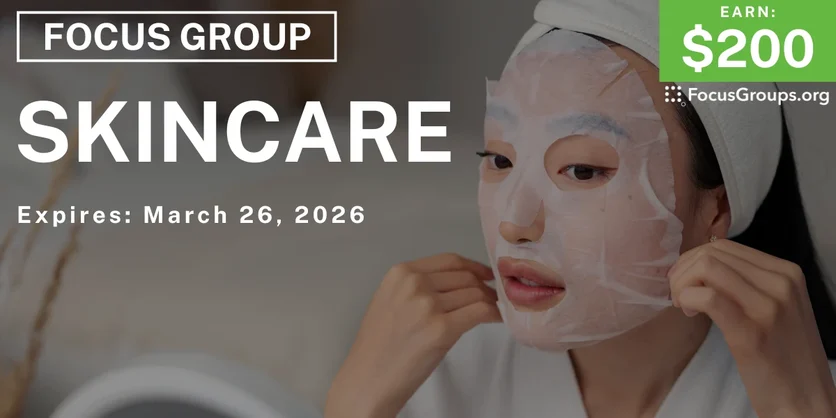 Focus Group in Phoenix on Skincare - $200 - $200 - 03/19/2026