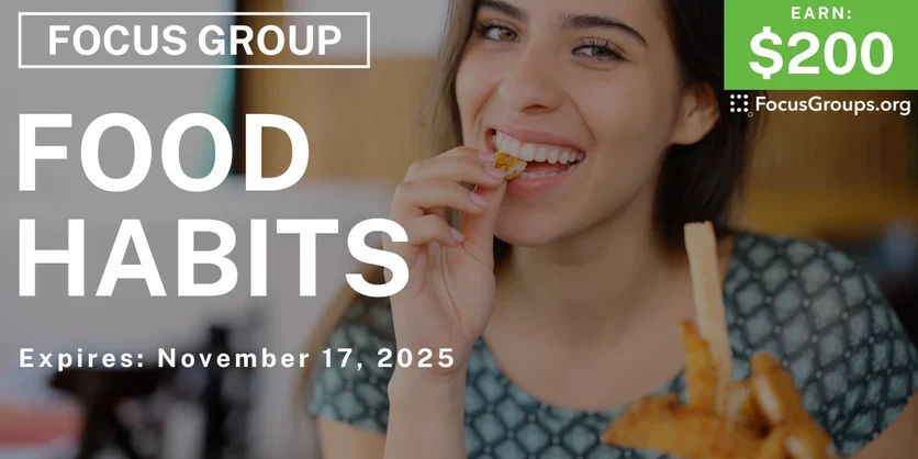 Focus Group on Food Habits - $200 - $200 - 11/07/2025