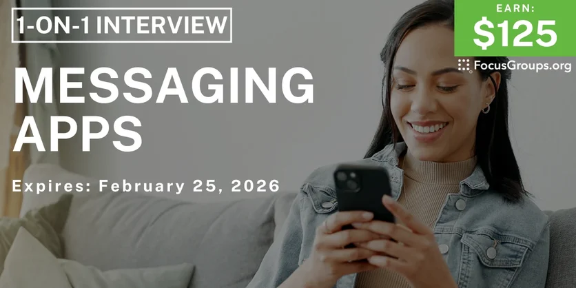 Research Study on Messaging Apps - $125 - $125 - 02/23/2026