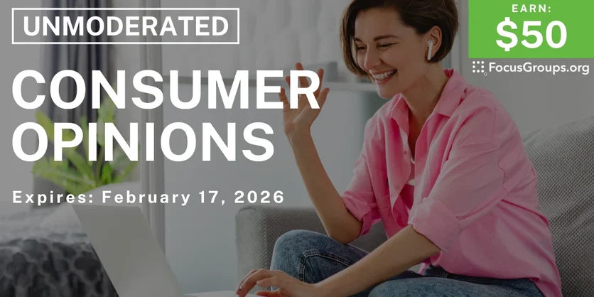 Research Study on Consumer Opinions - $50 - $50 - 02/16/2026