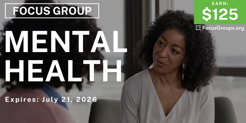 Focus Group on Mental Health - $125 - $125 - 07/07/2026