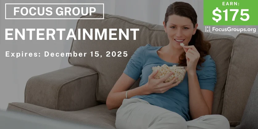 Focus Group in Irvine on Entertainment - $175 - $175 - 12/08/2025