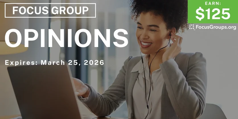 Focus Group on Opinions - $125 - $125 - 03/19/2026