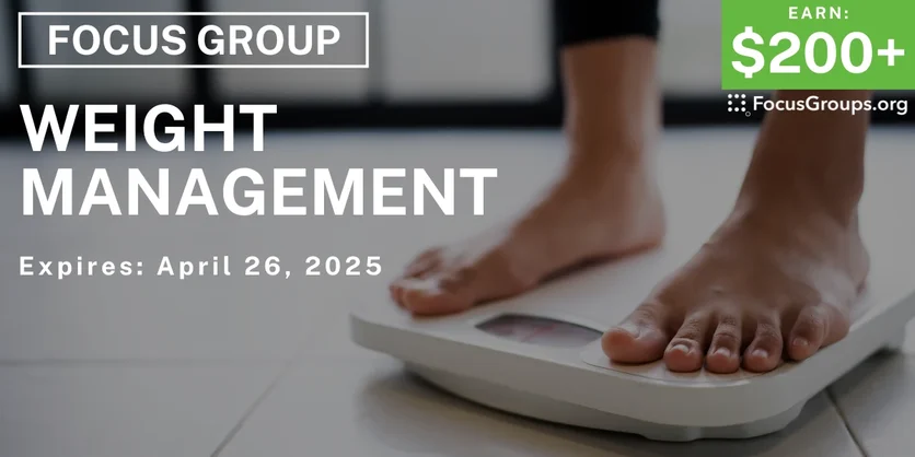 Focus Group on Weight Management - $200+ - 04/14/2025