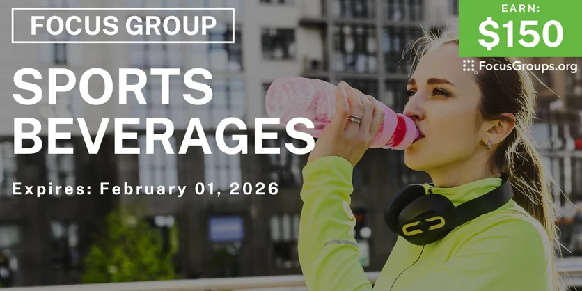 Focus Group in Chicago on Sports Beverages - $150 - $150 - 01/28/2026
