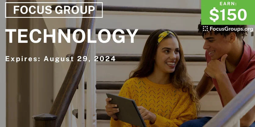 Focus Group in SF on Technology - $150 - 08/20/2024