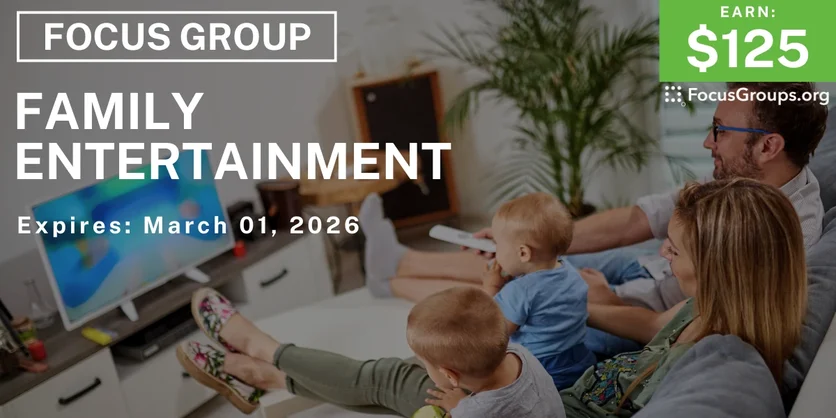 Family Entertainment Study for Parents - $125 - $125 - 02/20/2026
