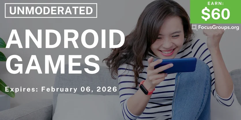 Research Study on Android Games - $60 - $60 - 02/03/2026