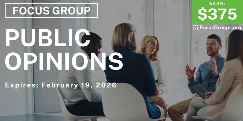 Public Opinions Focus Group in Walnut Creek - $375 - $375 - 02/13/2026