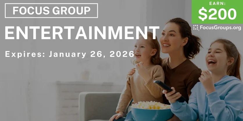 Entertainment Study for Parents & Kids - $200 - $200 - 01/16/2026