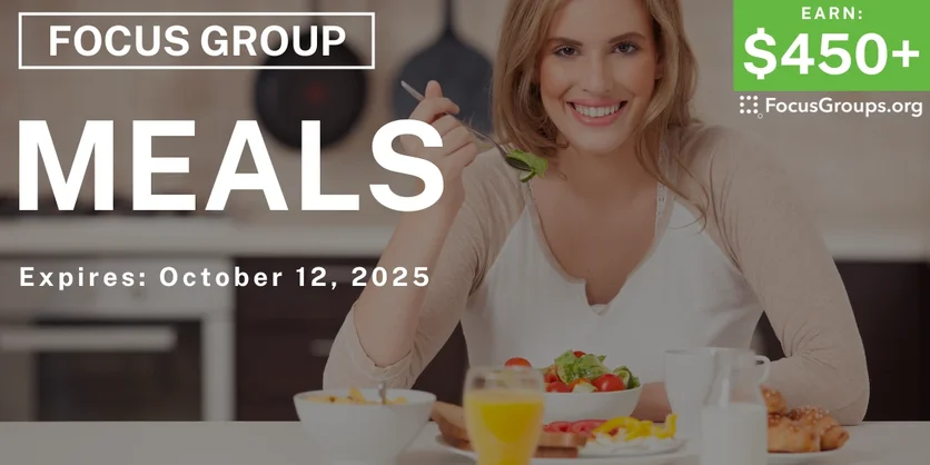 Graphic promoting Focus Group on Meals, $450+ payout, happening October 13, 2025
