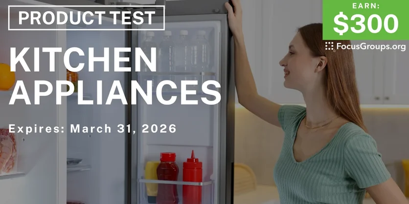 Product Test on Kitchen Appliances - $300 - $300 - 03/16/2026
