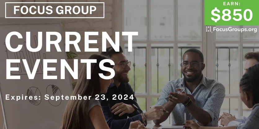 Focus Group in NYC on Current Events - $850 - 09/11/2024