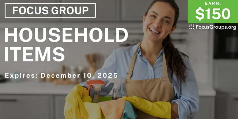 Focus Group in Chicago on Household Products - $150 - $150 - 12/01/2025