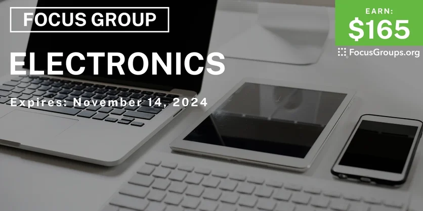 Focus Group in Chicago on Electronics - $165 - 10/30/2024