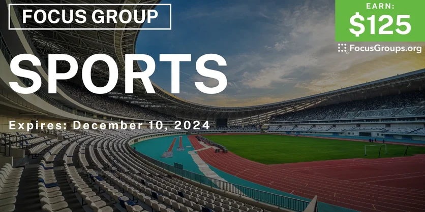 Focus Group on Sports - $125 - 11/27/2024