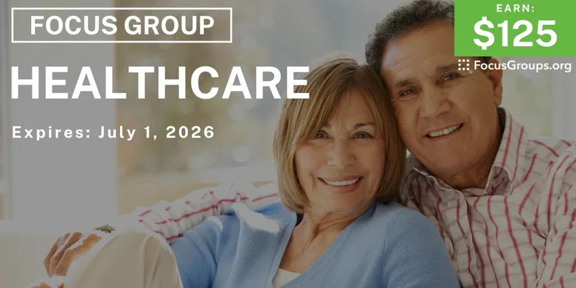 Focus Group on Healthcare - $125 - $125 - 06/15/2026