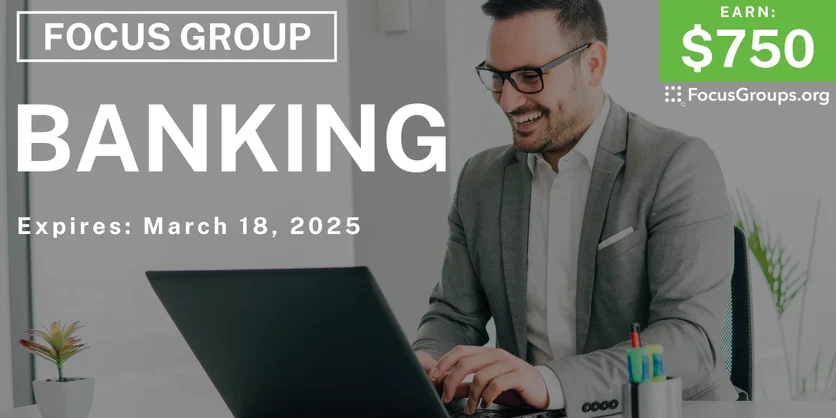 Focus Group for Business Professionals in NYC on Banking - $750 - 03/05/2025