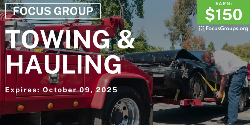 Focus Group on Towing & Hauling - $150 - $150 - 09/29/2025
