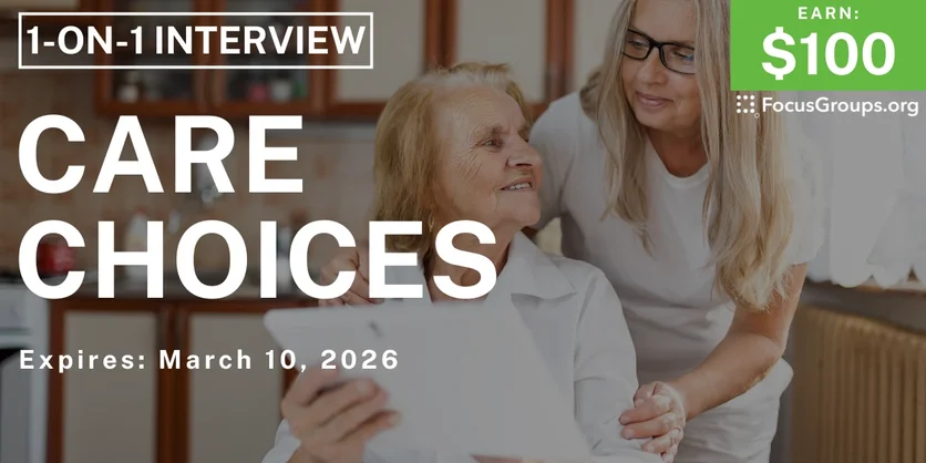 Research Study in Ohio on Care Choices - $100 - $100 - 02/26/2026