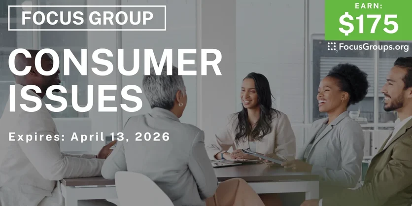 Consumer Issues Focus Group in Huntsville - $175 - $175 - 04/09/2026
