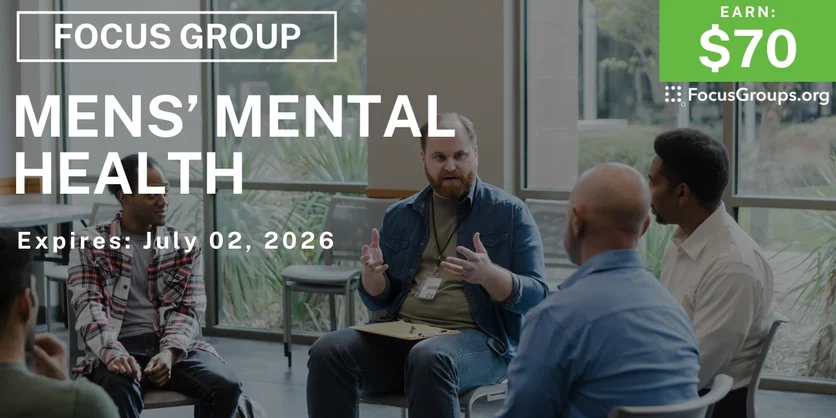Focus Group on Men's Mental Health - $70 - $70 - 06/19/2026