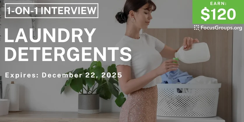 Research Study on Laundry Detergents - $120 - $120 - 12/10/2025
