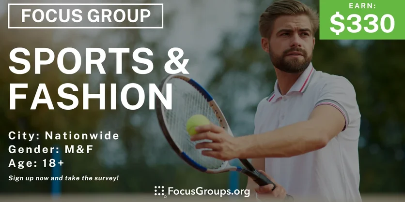 Focus Group on Sports & Fashion - $330 - 04/10/2024