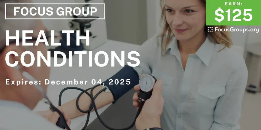 Focus Group in NYC on Health Conditions - $125 - $125 - 11/18/2025