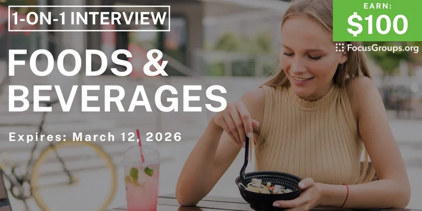 Research Study on Foods & Beverages - $100 - $100 - 03/09/2026