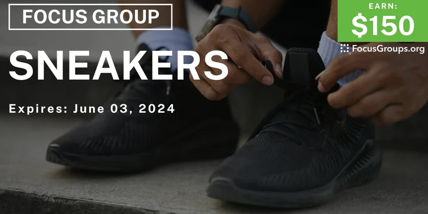 Focus Group in Miami on Sneakers - $150 - 05/22/2024