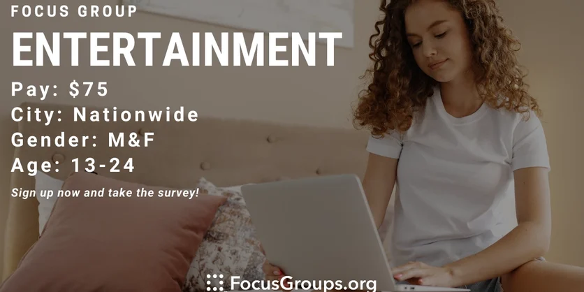 Focus Group for Teens & Young Adults on Entertainment - $75 - 03/30/2023