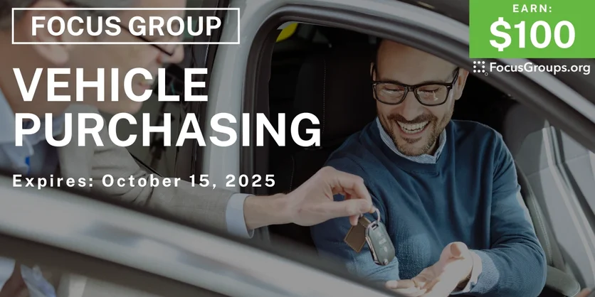 Focus Group on Vehicle Purchasing - $100
