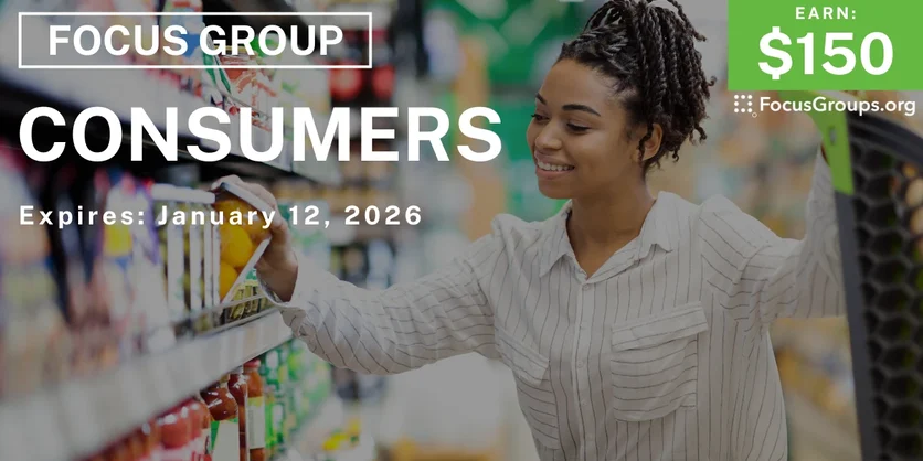 Focus Group for Consumers - $150 - $150 - 12/19/2025