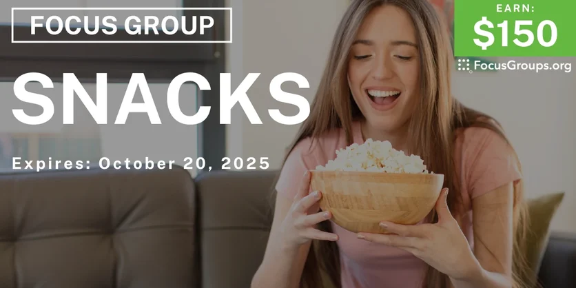 Graphic promoting Focus Group in Chicago on Snacks, $150 payout, happening October 21, 2025