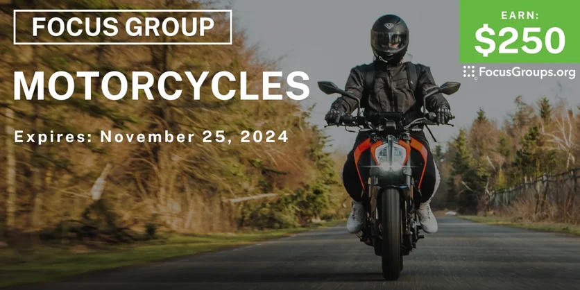 Focus Group on Motorcycles - $250 - 11/01/2024
