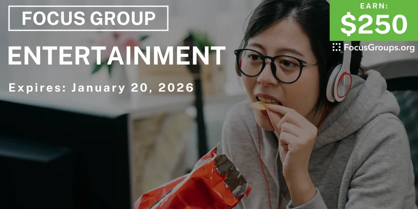 Focus Group in Irvine on Entertainment - $250 - $250 - 01/12/2026