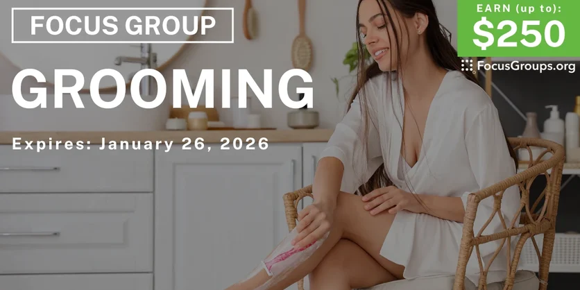 Grooming Study for Boston Women - up to $250 - up to $250 - 01/14/2026