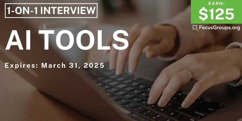 Research Study on AI Tools - $125 - 03/19/2025