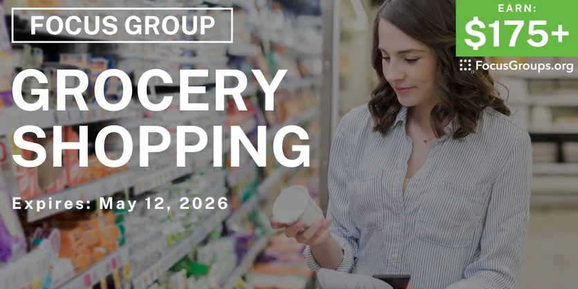 Focus Group on Grocery Shopping - $175+ - $175-$200 - 04/30/2026