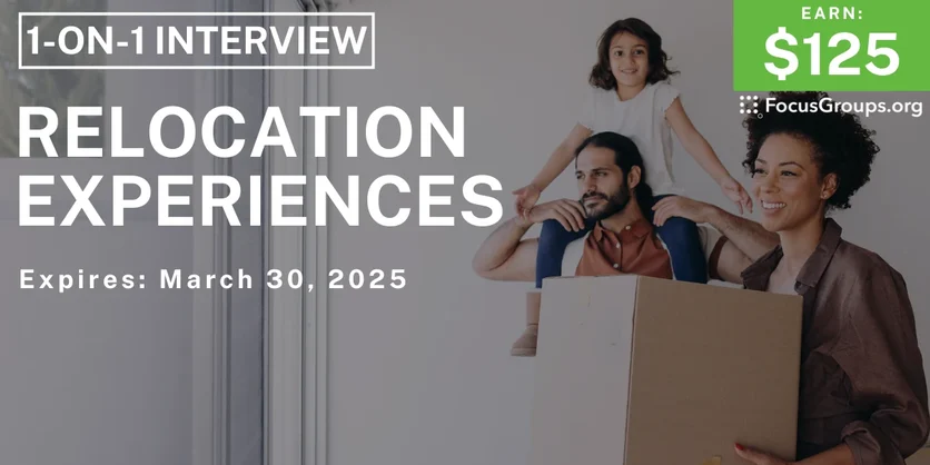 Research Study in Florida on Relocation Experiences - $125 - 03/18/2025