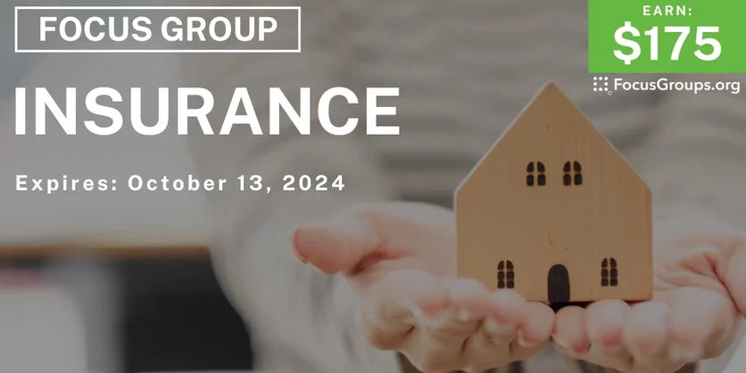 Focus Group for Homeowners in Florida on Insurance - $175 - 10/01/2024