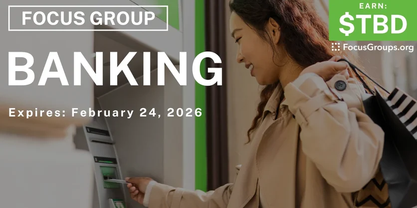 Focus Group in Nashville on Banking - TBD - 02/12/2026